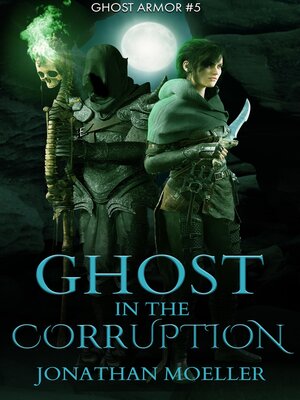cover image of Ghost in the Corruption